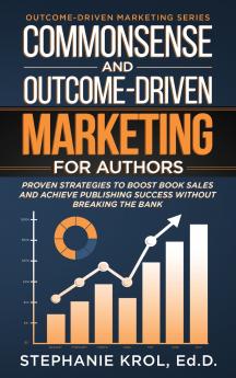 Commonsense and Outcome-Driven Marketing for Authors