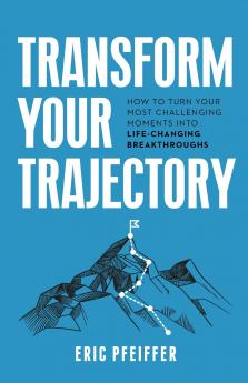 Transform Your Trajectory