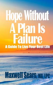 Hope Without A Plan Is Failure