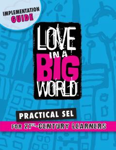 Love In A Big World Implementation Guide