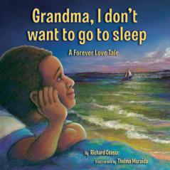 Grandma I don't want to go to sleep