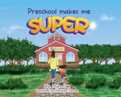 Preschool Makes Me Super