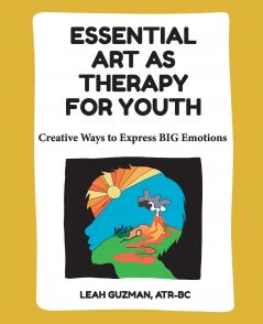 Essential Art As Therapy For Youth