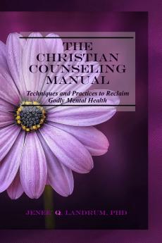 The Christian Counseling Manual