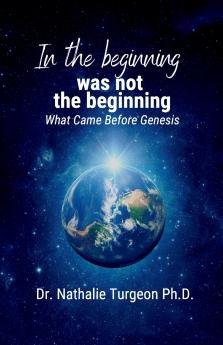 In the beginning was not the beginning