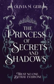 The Princess of Secrets & Shadows