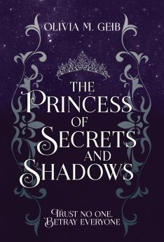 The Princess of Secrets & Shadows