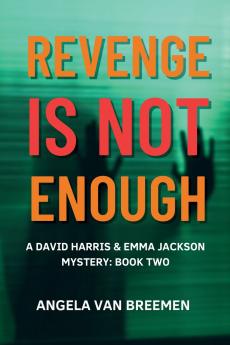 Revenge is Not Enough