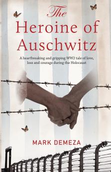 The Heroine of Auschwitz