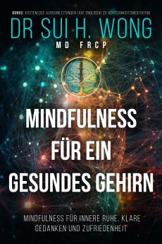Mindfulness für ein gesundes Gehirn