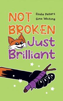 Not Broken Just Brilliant