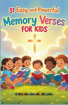 31 EASY AND POWERFUL MEMORY VERSES FOR KIDS