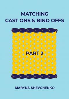 Matching Cast Ons and Bind Offs Part 2