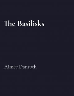 The Basilisks