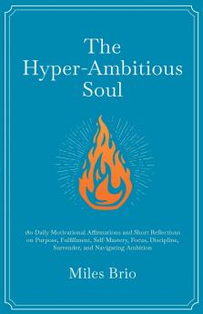 The Hyper-Ambitious Soul