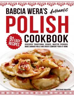 Babcia Wera's Authentic Polish Cookbook