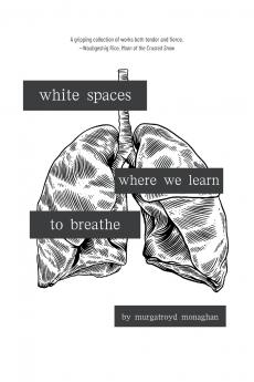 white spaces where we learn to breathe