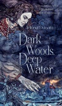 Dark Woods Deep Water