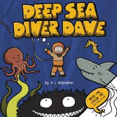 Deep Sea Diver Dave - A Children's Story & Colouring Book of Ocean Creatures