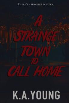A Strange Town to Call Home