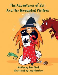 The Adventures of Zoli and Her Unwanted Visitors