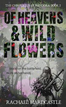 Of Heavens & Wild Flowers