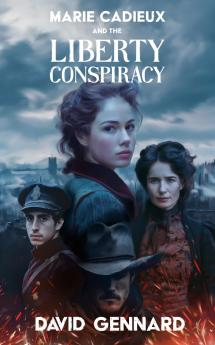 Marie Cadieux and the Liberty Conspiracy
