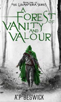 A Forest Of Vanity And Valour