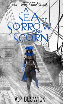 A Sea Of Sorrow And Scorn