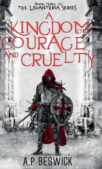 A Kingdom Of Courage And Cruelty