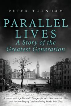 Parallel Lives a Story of the Greatest Generation