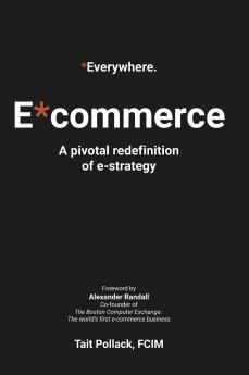 Everywhere Commerce (E*commerce) - Global Hardback Edition