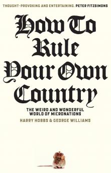 How to Rule Your Own Country