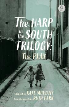The Harp in the South Trilogy