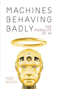 Machines Behaving Badly