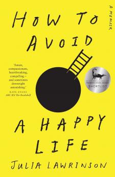 How to Avoid a Happy Life
