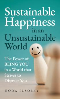 Sustainable Happiness in an Unsustainable World
