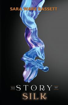 The Story of Silk