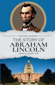 The Story of Abraham Lincoln