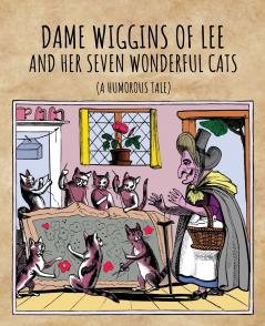 Dame Wiggins of Lee and her seven wonderful cats