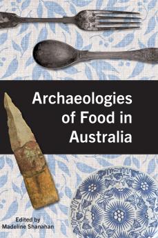 Archaeologies of Food in Australia