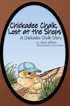Chickadee Chalk Lost at the Shops
