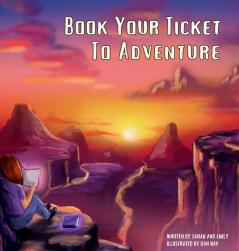 Book Your Ticket To Adventure