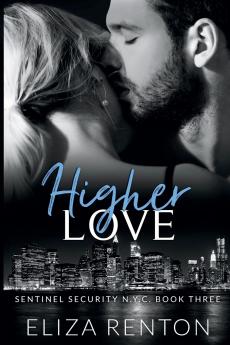 Higher Love (Sentinel Security N.Y.C. Book 3)
