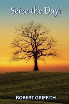 SEIZE THE DAY