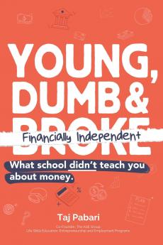 Young Dumb and Financially Independent