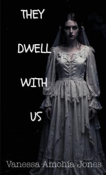They Dwell With Us