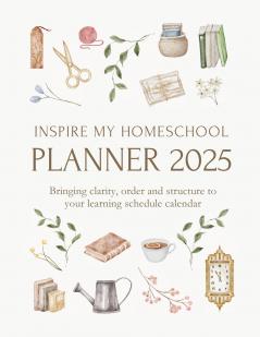 Inspire My Homeschool Planner 2025