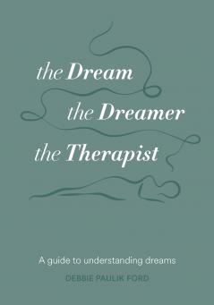 The Dream the Dreamer the Therapist