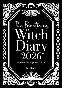 The Practicing Witch Diary 2026 - Northern Hemisphere